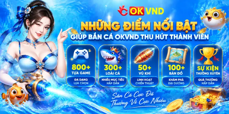 Điểm Nổi Bật Của Casino OKVND