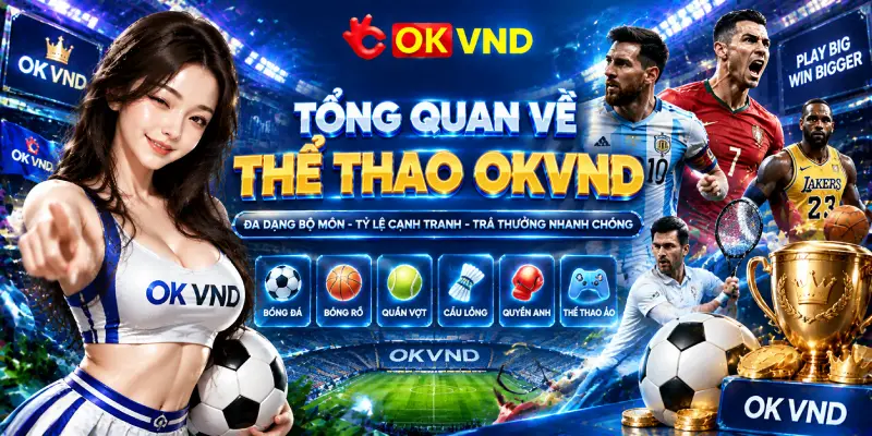 Tổng Quan Về Thể Thao OKVND